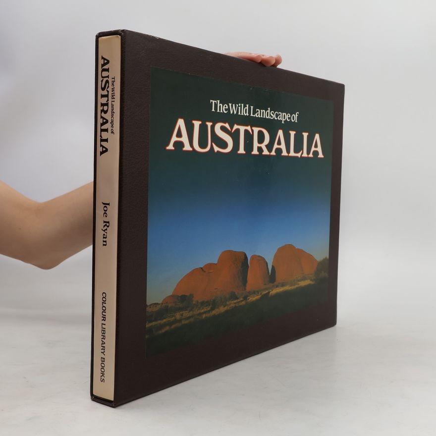 Joe Ryan The Wild Landscape of Australia