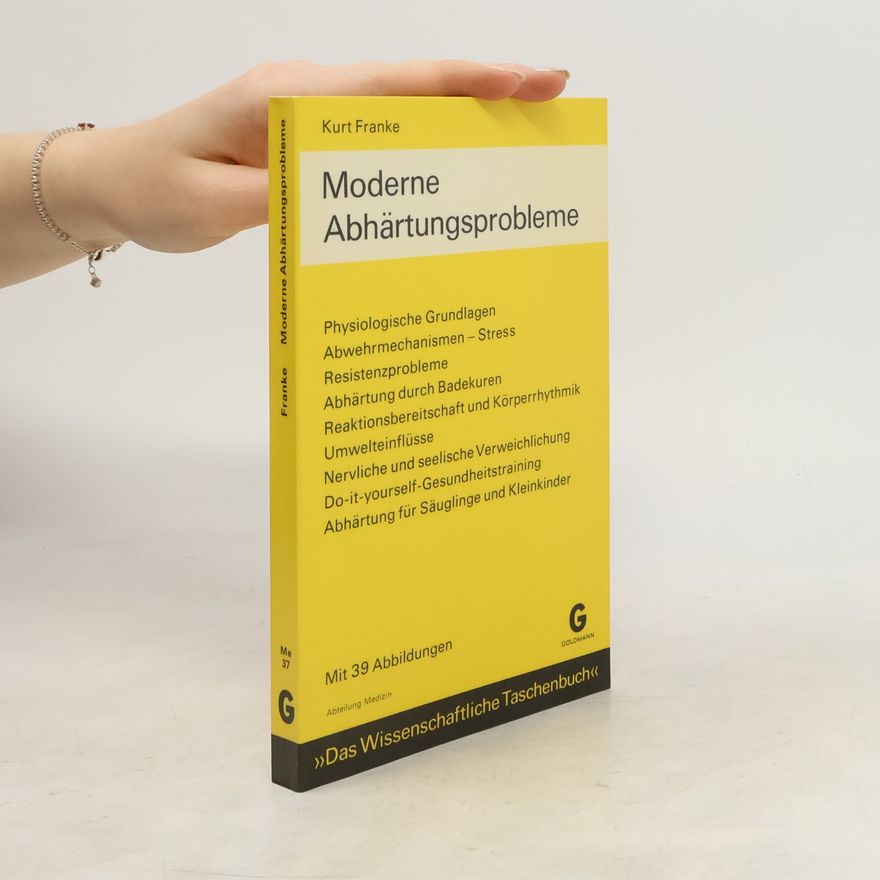 Kurt Franke Moderne Abhärtungsprobleme