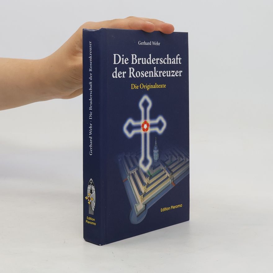 Gerhard Wehr Die Bruderschaft der Rosenkreuzer