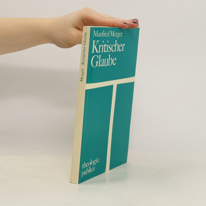 Manfred Mezger Kritischer Glaube