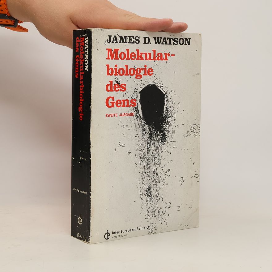 James D. Watson Molekularbiologie des Gens
