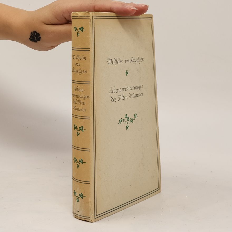 Wilhelm von Kügelgen Lebenserinnerungen des alten Mannes