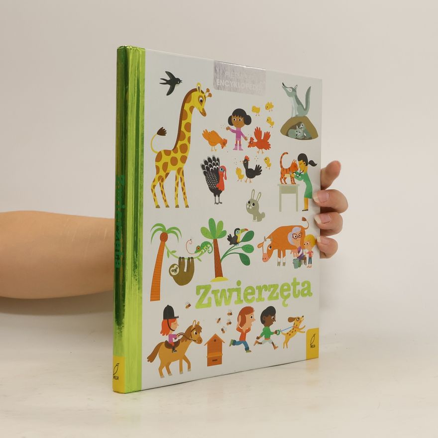 Kolektiv autorů Zwierzęta Pierwsza encyklopedia