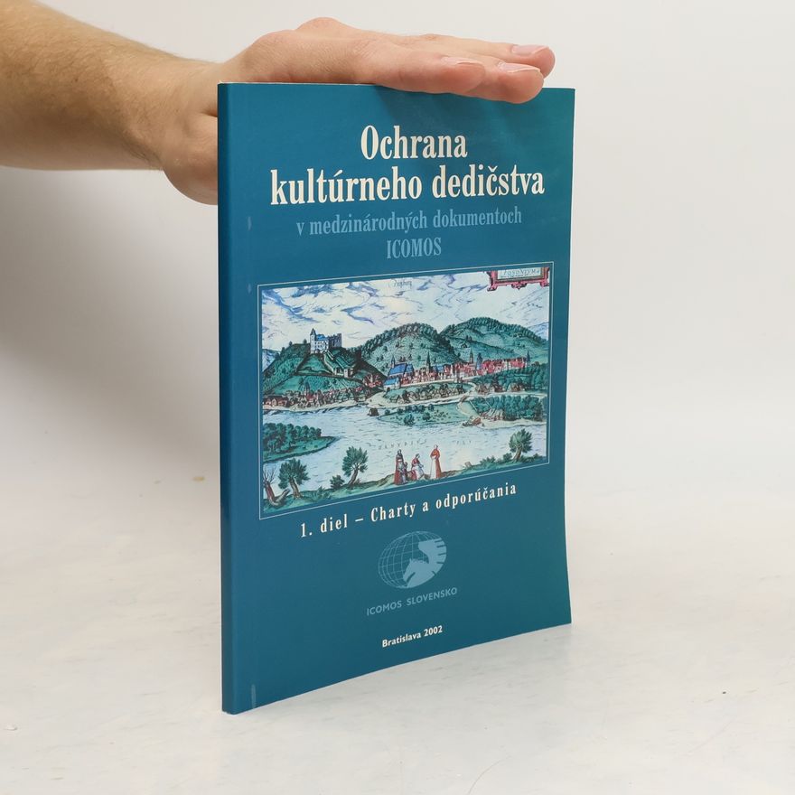 Anna Polievková Ochrana kultúrneho dedičstva v medzinárodných dokumentoch ICOMOS 1