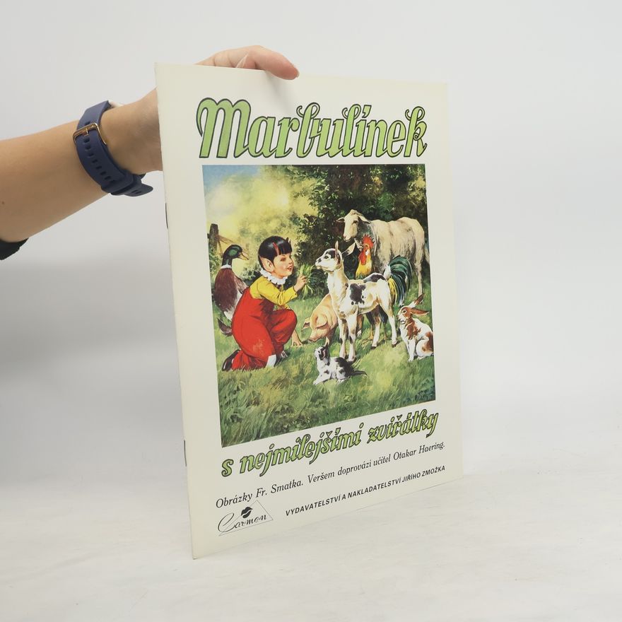 Fráňa Smatek Marbulínek s nejmilejšími zviřátky