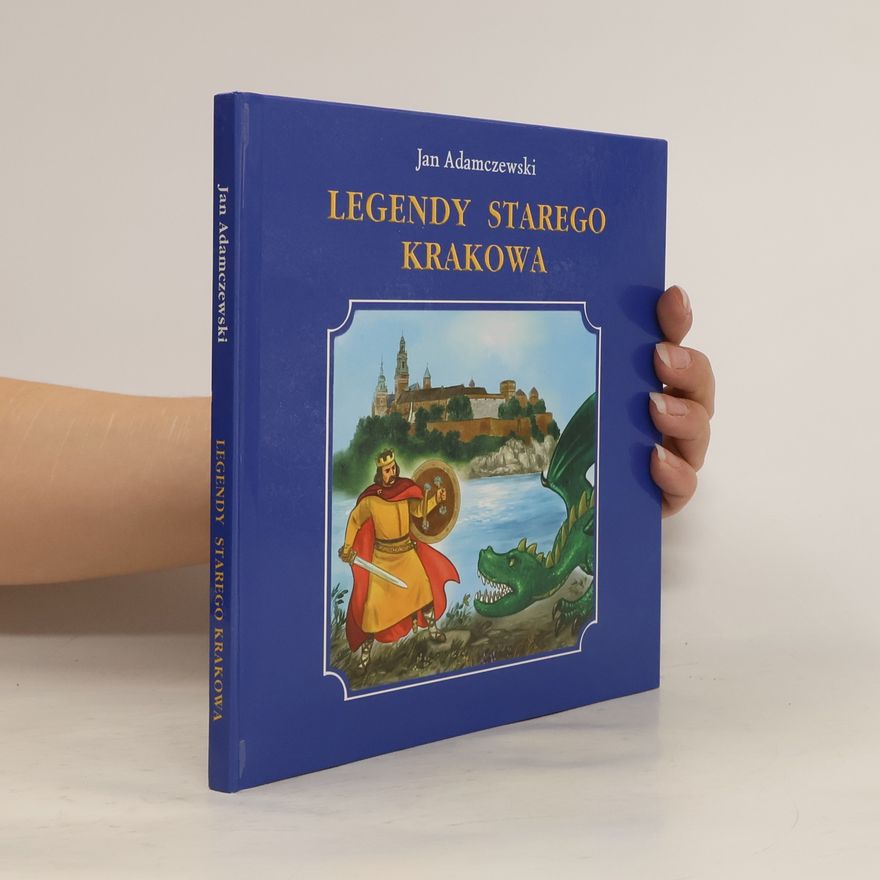 Jan Adamczewski Legendy starego Krakowa