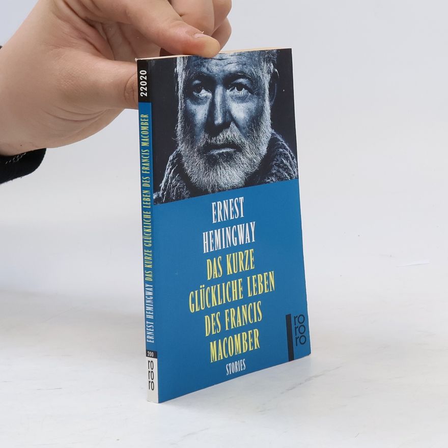 Ernest Hemingway Das kurze glückliche Leben des Francis Macomber