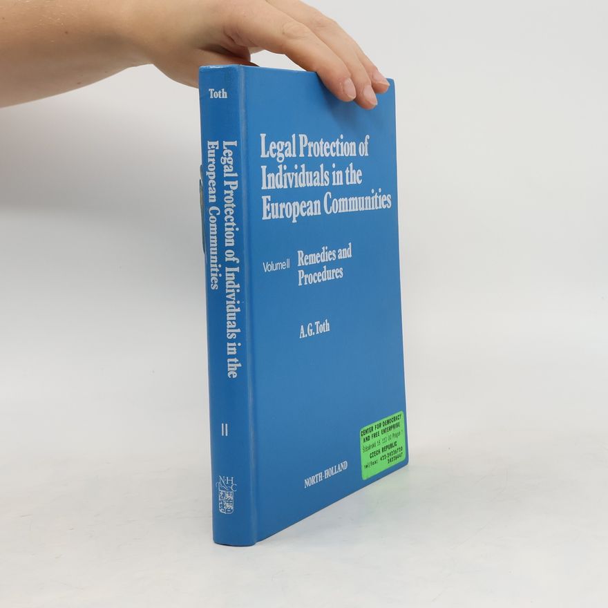 A. G. Toth Legal Protection of Individuals in the European Communities