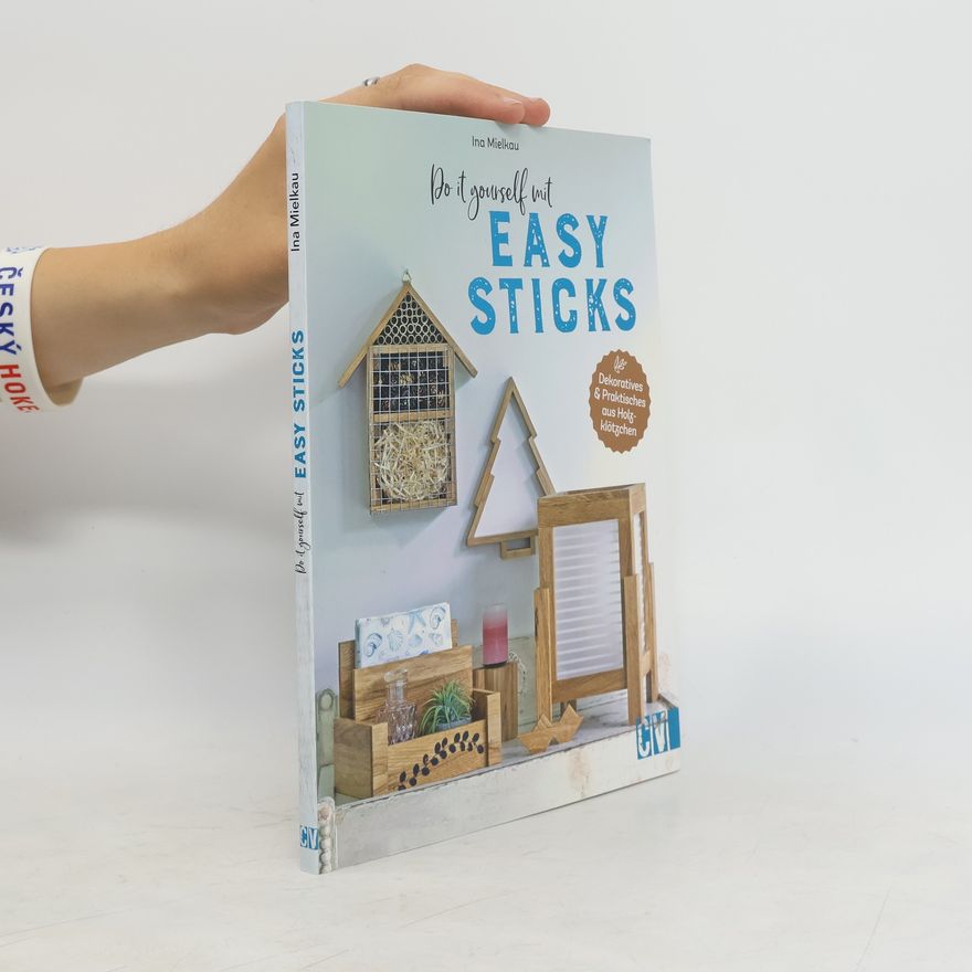 Ina Mielkau Do it yourself mit Easy Sticks