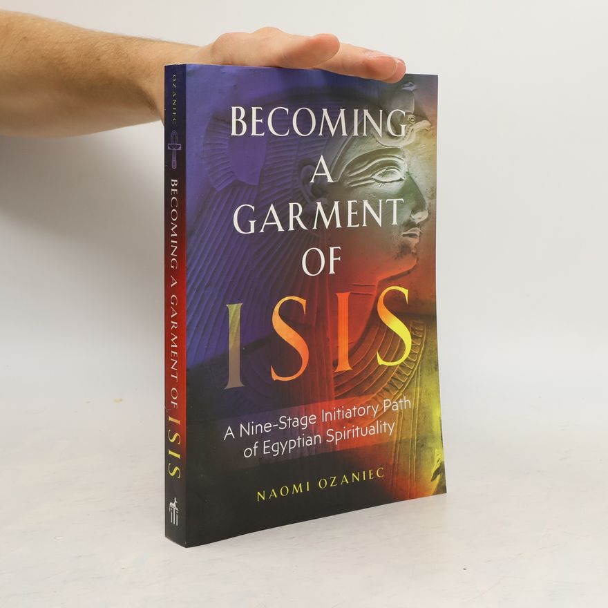 Naomi Ozaniec Becoming a Garment of Isis