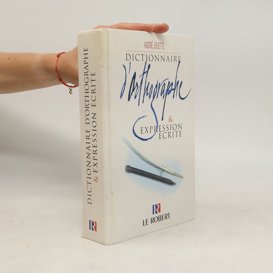 André Jouette Dictionnaire d'orthographe et expression écrite