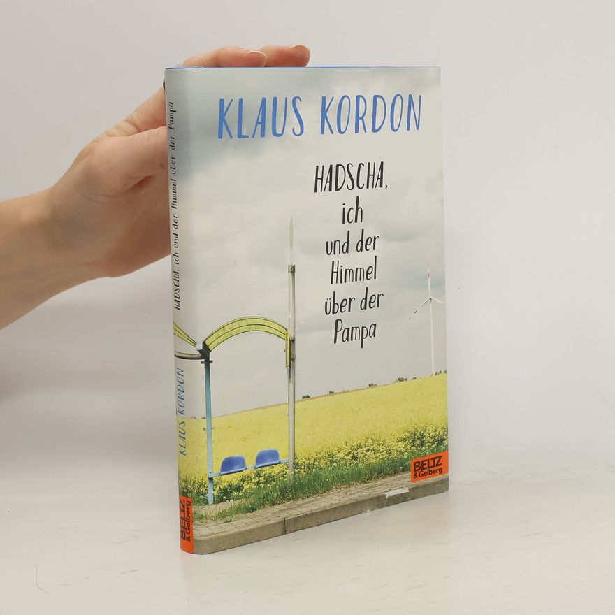 Klaus Kordon Hadscha, ich und der Himmel über der Pampa