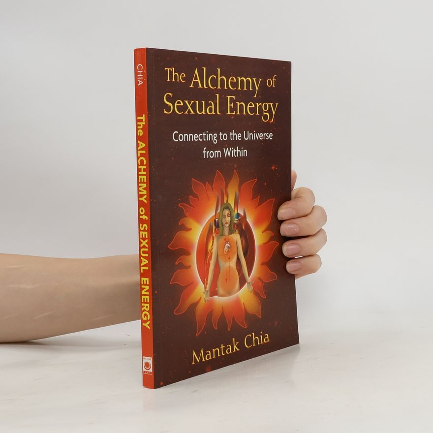 Mantak Chia The Alchemy of Sexual Energy