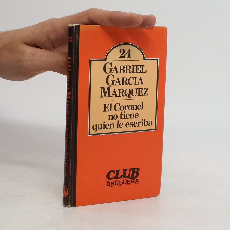 Gabriel García Márquez El coronel no tiene quien le escriba