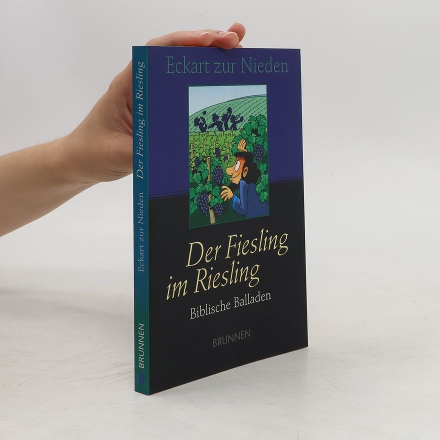 Eckart Zur Nieden Der Fiesling im Riesling