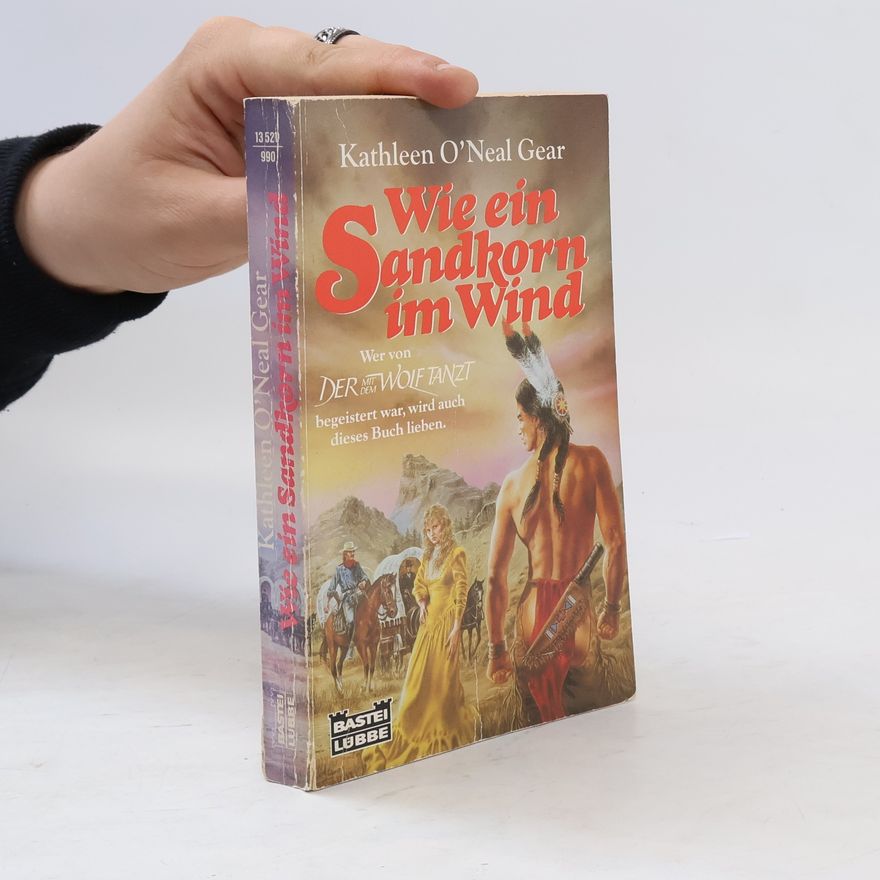 Kathleen O'Neal Gear Wie ein Sandkorn im Wind