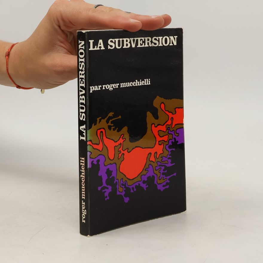 Roger Mucchielli La Subversion