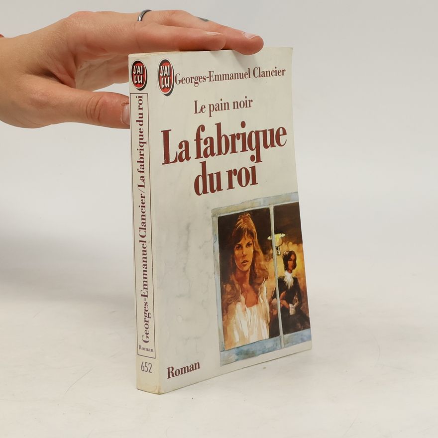 Georges Emmanuel Clancier La fabrique du roi