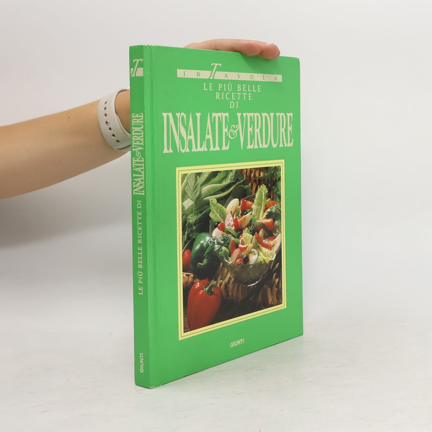Autorenkollektiv Le più belle ricette di insalate e verdure