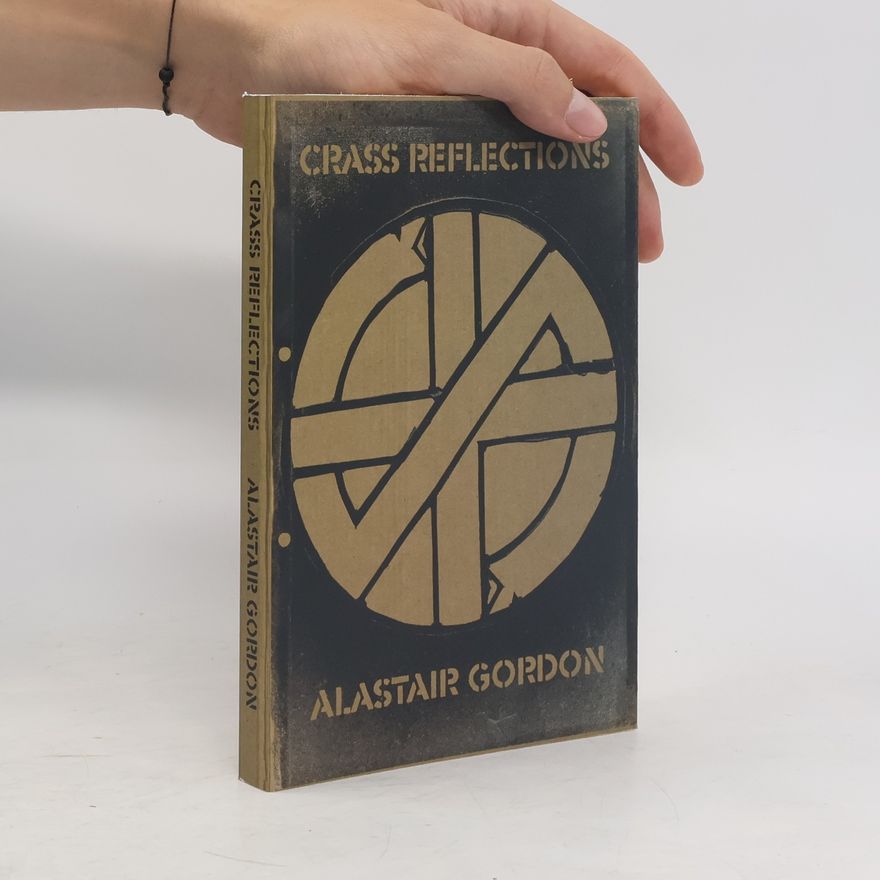 Alastair Gordon Crass Reflections