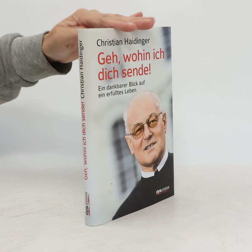 Christian Haidinger Geh, wohin ich dich sende!