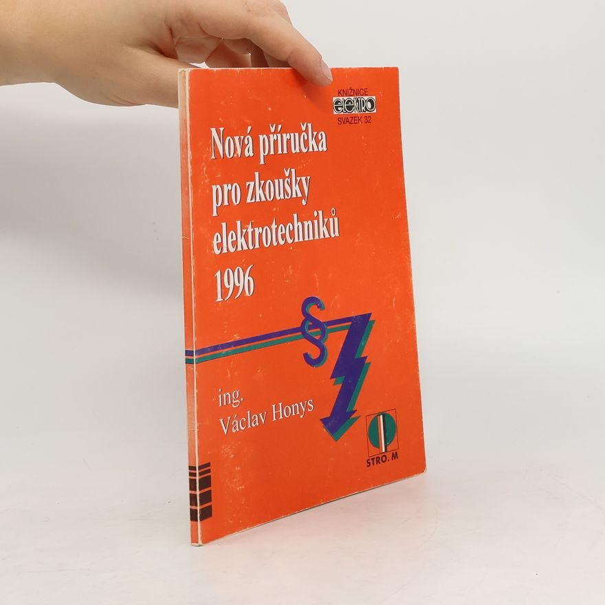 Václav Honys Nová příručka pro zkoušky elektrotechniků 1996