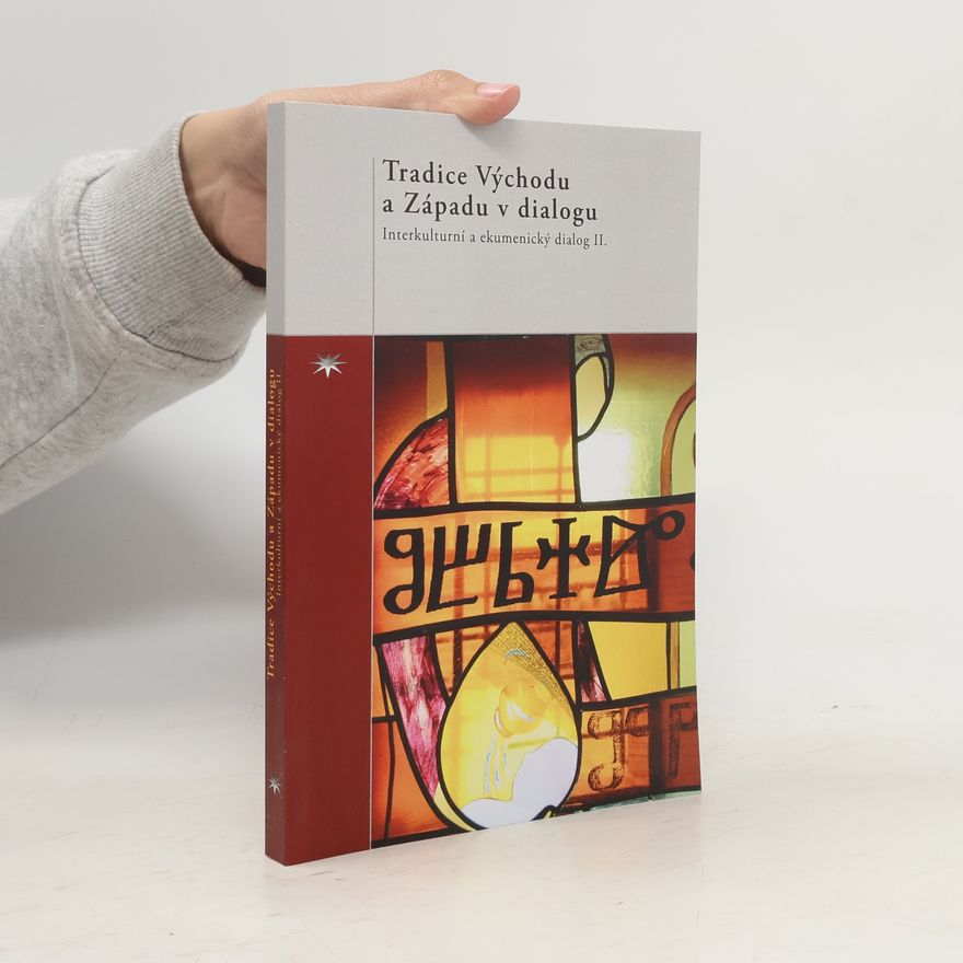 Kolektív autorov Tradice Východu a Západu v dialogu III. - Interkulturní a ekumenický dialog II.