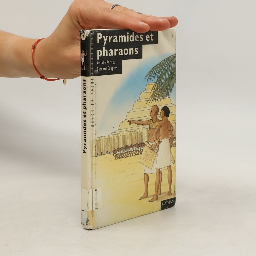 Bernard Coppens Pyramides et pharaons
