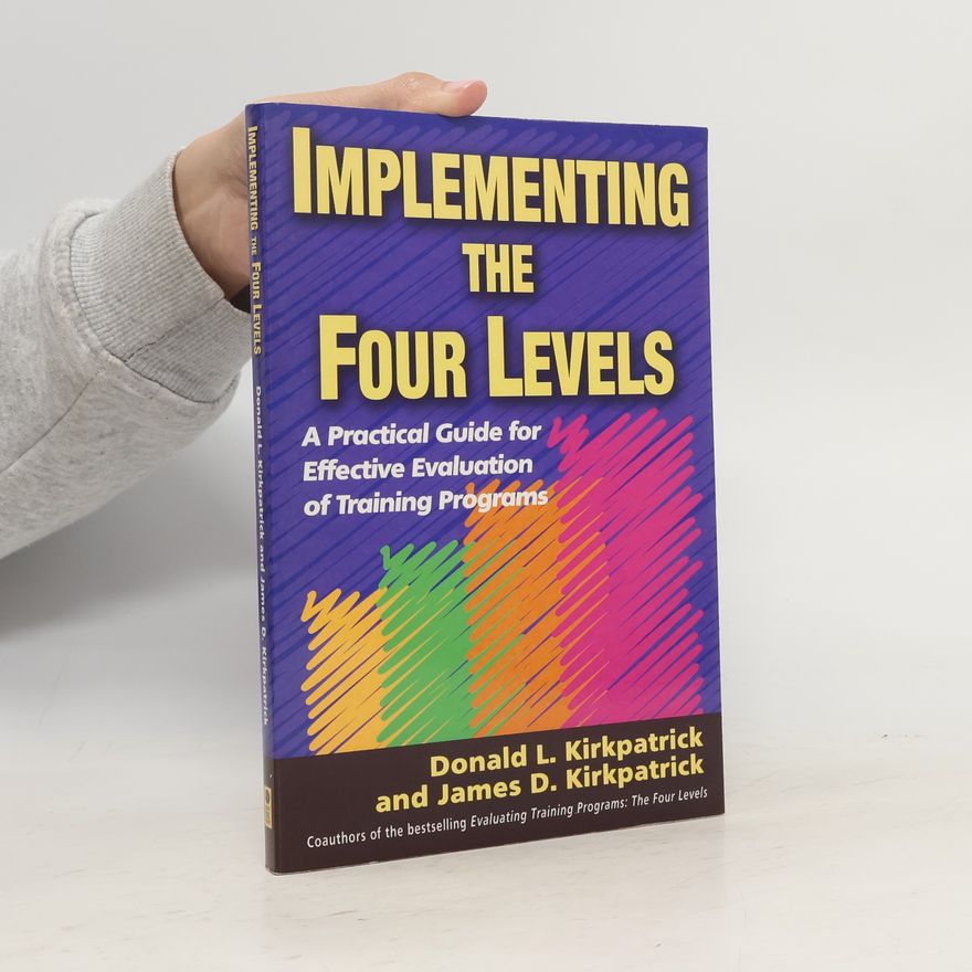 Donald Kirkpatrick Implementing the Four Levels