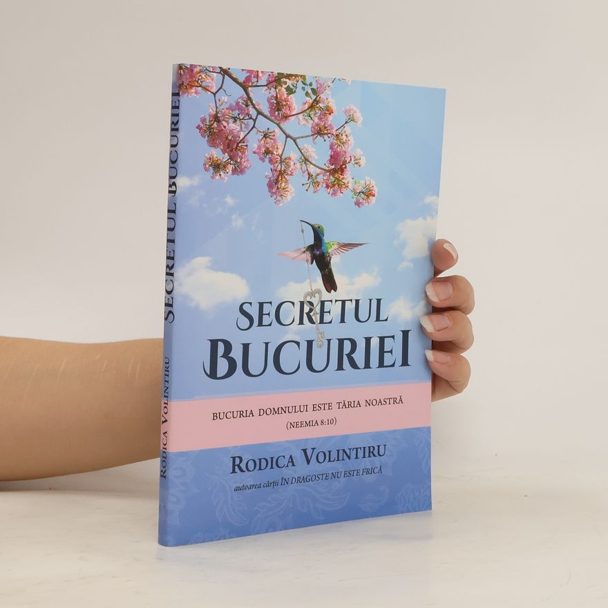 Rodica Volintiru Secretul Bucuriei