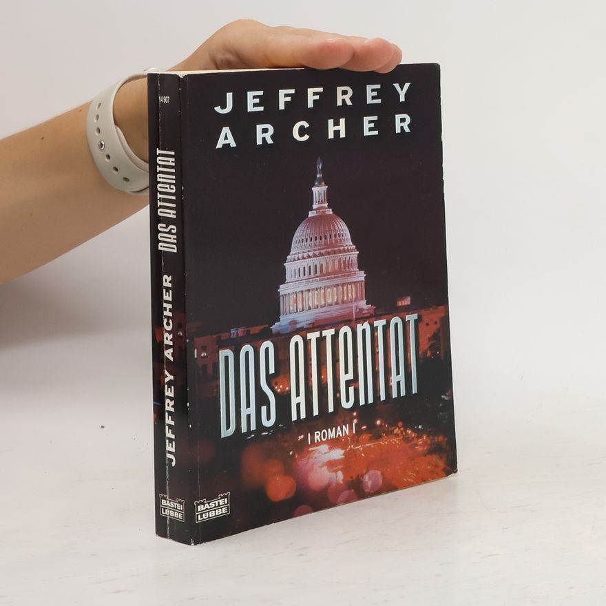 Jeffrey Archer Das Attentat