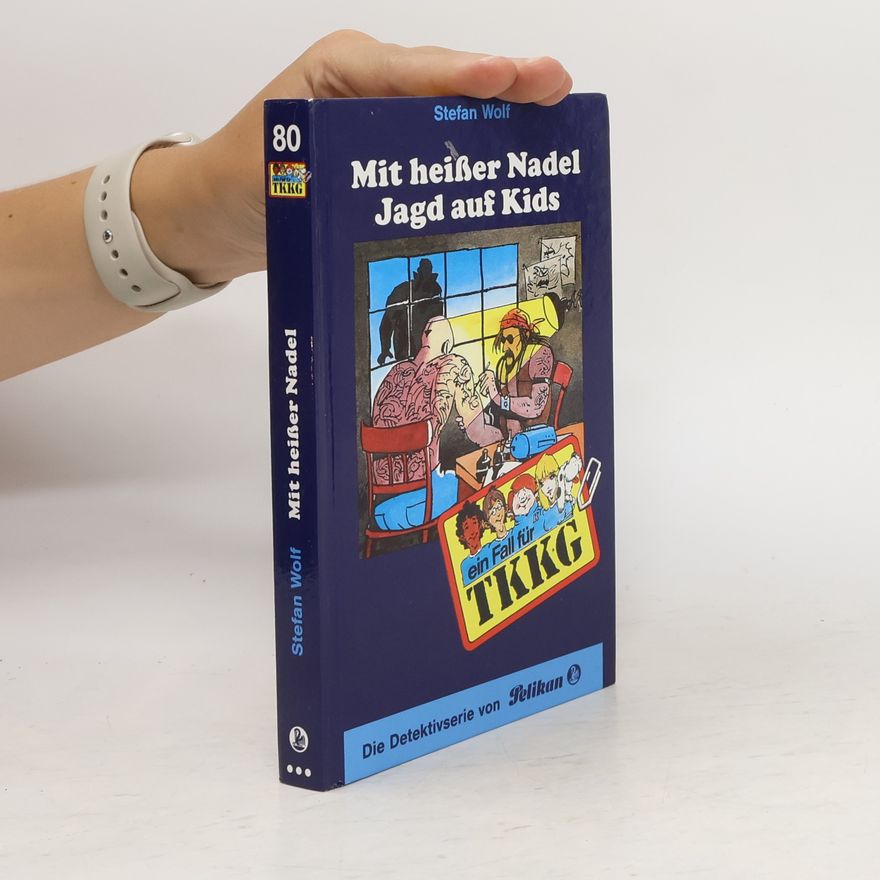 Stefan Wolf TKKG 80- Mit heisser Nadel Jagd auf Kids