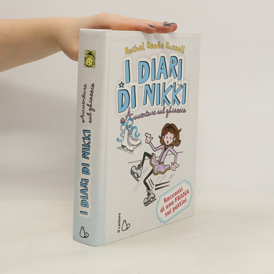 Rachel Renee Russell I diari di Nikki. Avventure sul ghiaccio