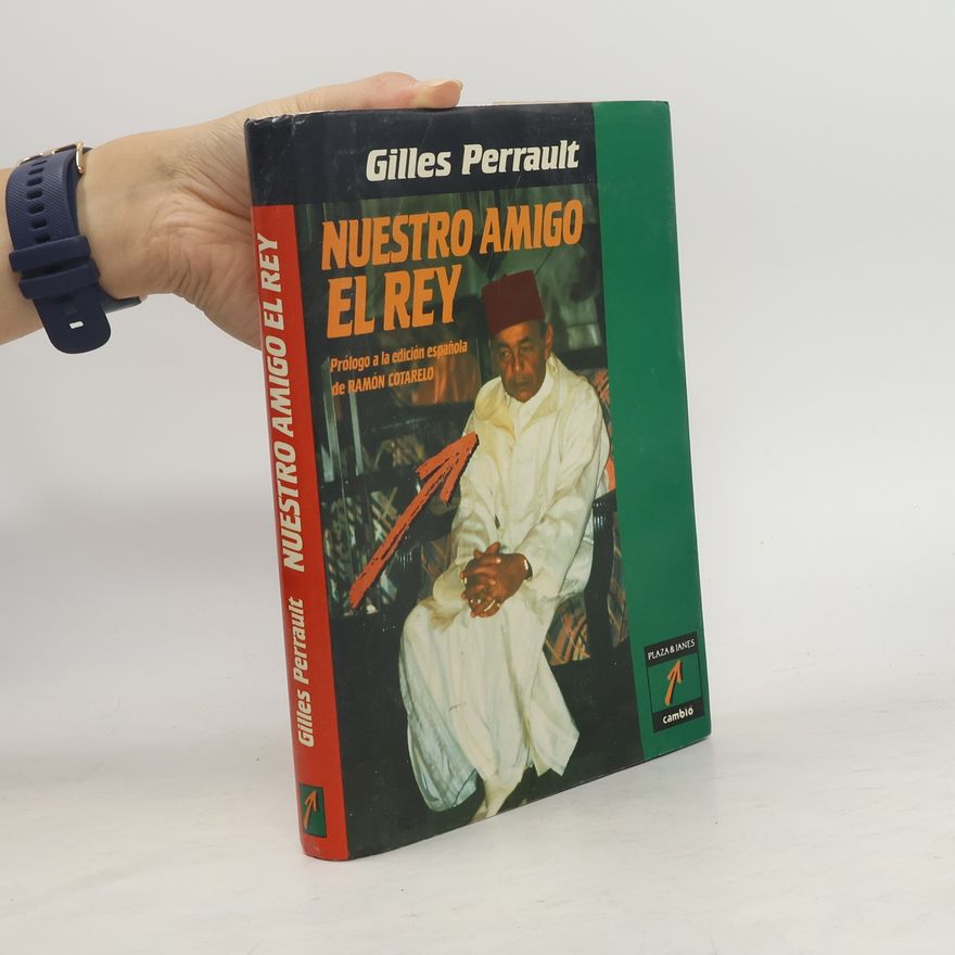 Gilles Perrault Nuestro amigo el rey - edición española
