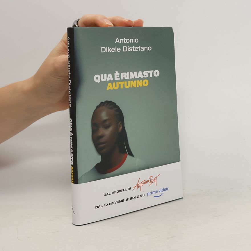 Antonio Dikele Distefano Qua è rimasto autunno
