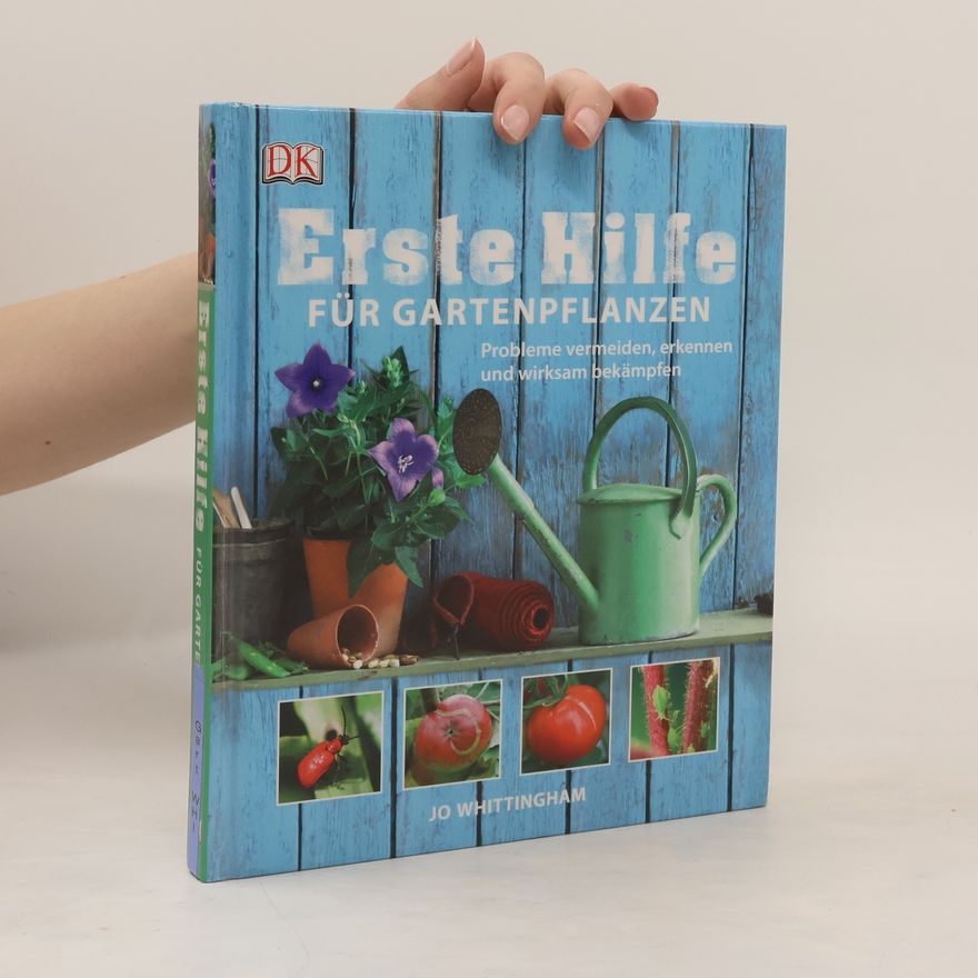 Jo Whittingham Erste Hilfe für Gartenpflanzen