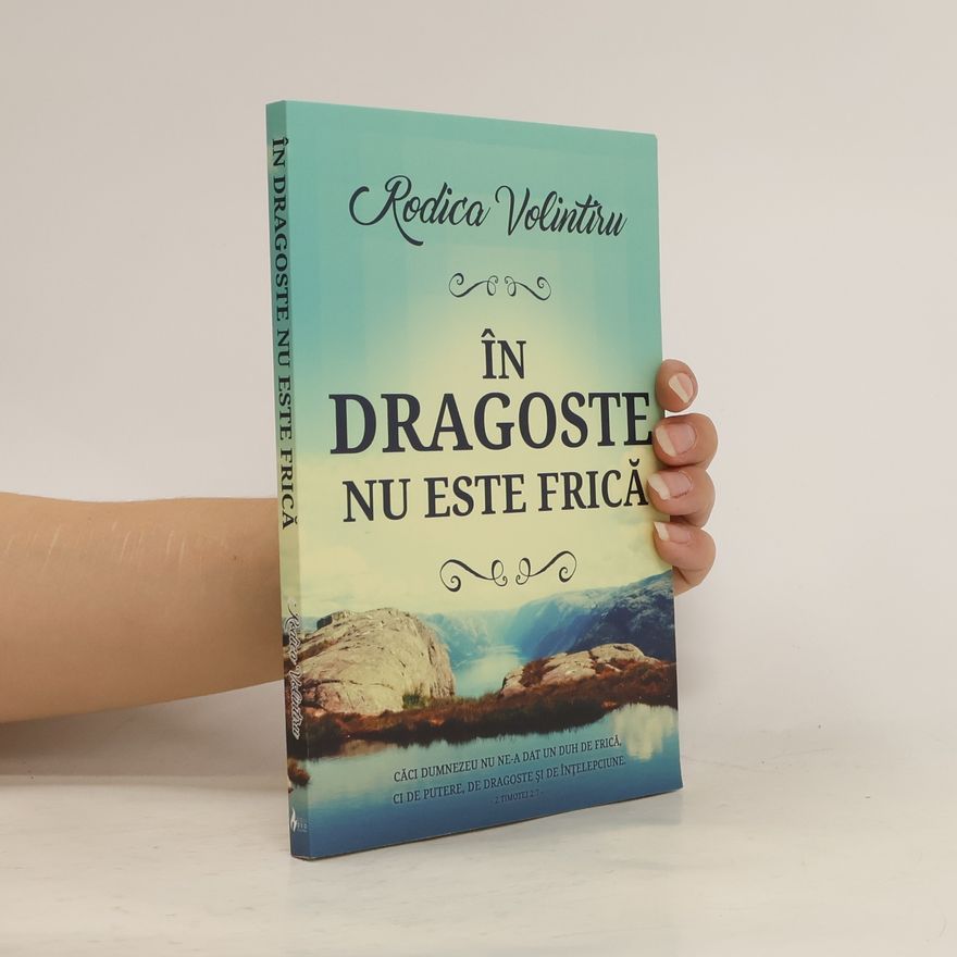 Rodica Volintiru În dragoste nu este frică