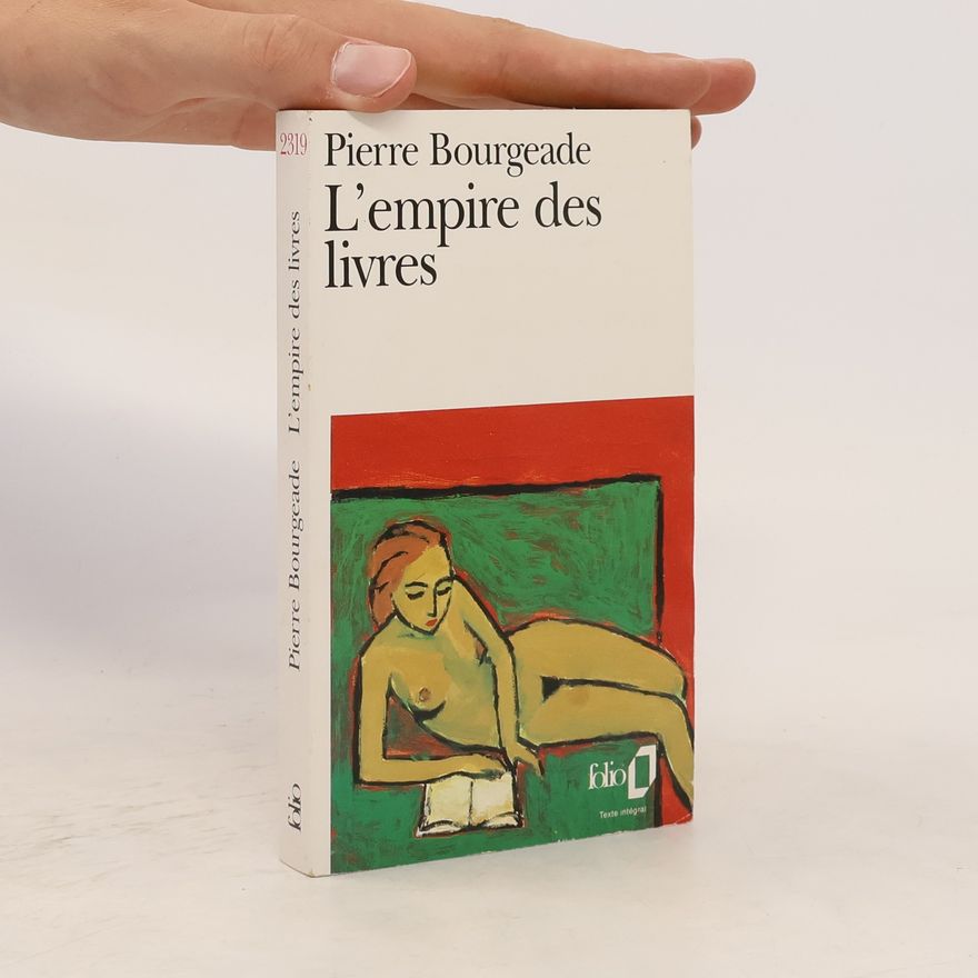 Pierre Bourgeade folio: L'empire des livres - Texte intégral