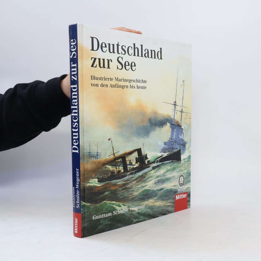 Guntram Schulze-Wegener Deutschland zur See
