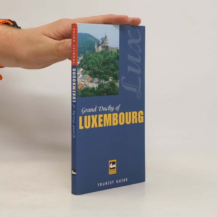 Kolektiv autorů The Grand Duchy of Luxembourg. Tourist Guide