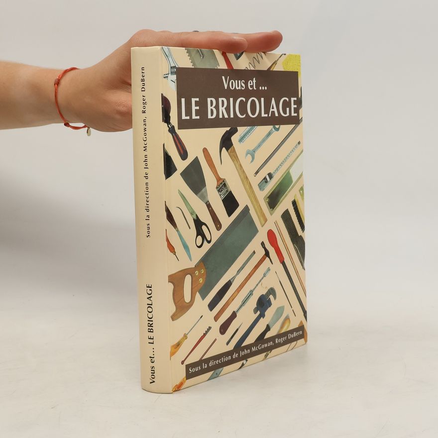 Roger Du Bern Vous et... le bricolage