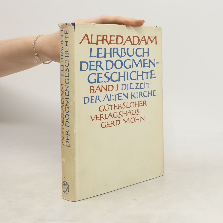 Alfred Adam Lehrbuch der Dogmengeschichte 1