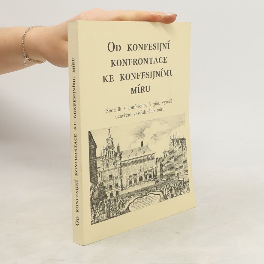 Jan Zdichynec Od konfesijní konfrontace ke konfesijnímu míru
