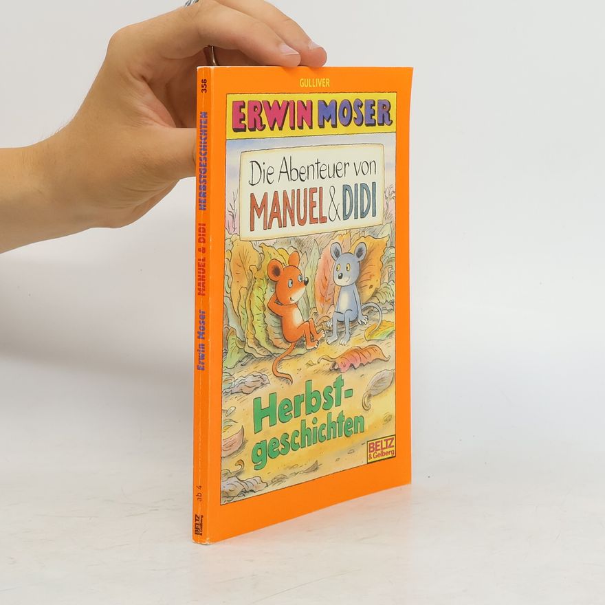 Erwin Moser Die Abenteuer von Manuel & Didi. Herbstgeschichten