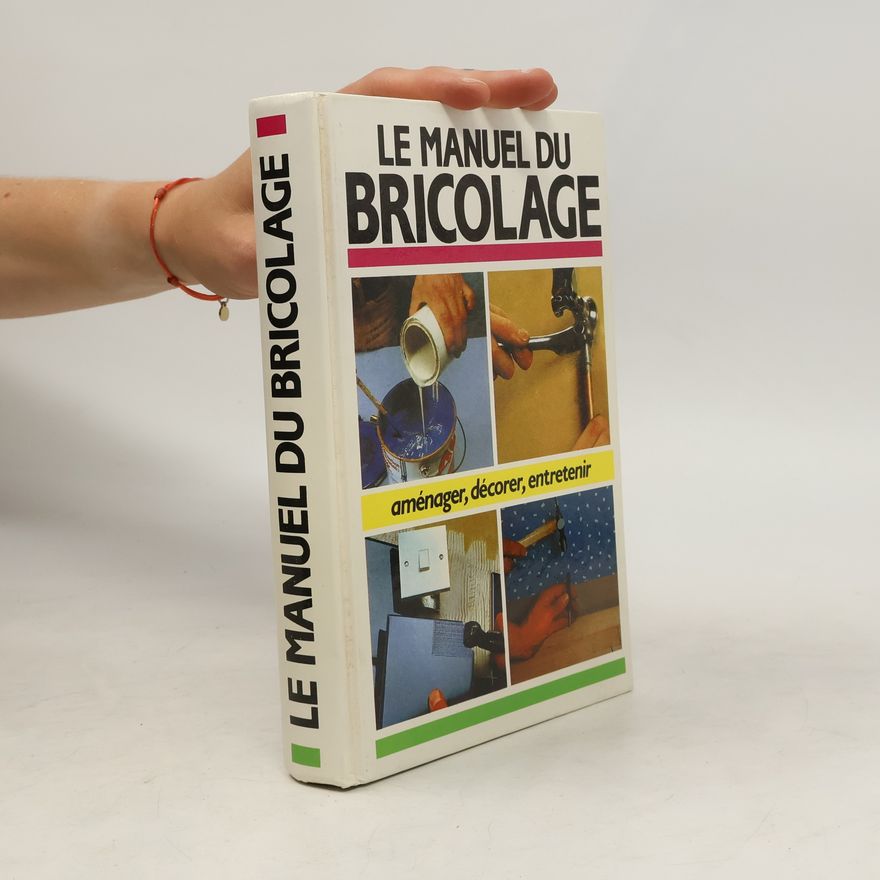 Autorenkollektiv Le manuel du bricolage