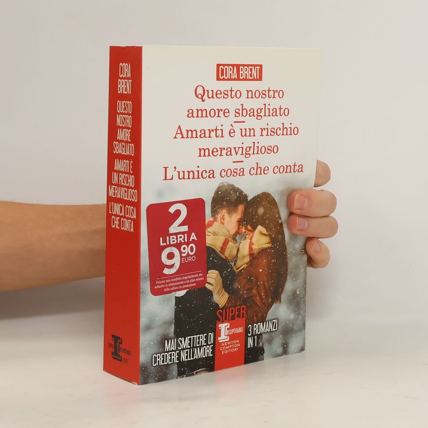 Cora Brent Questo nostro amore sbagliato. Amarti è un rischio meraviglioso. L'unica cosa che conta