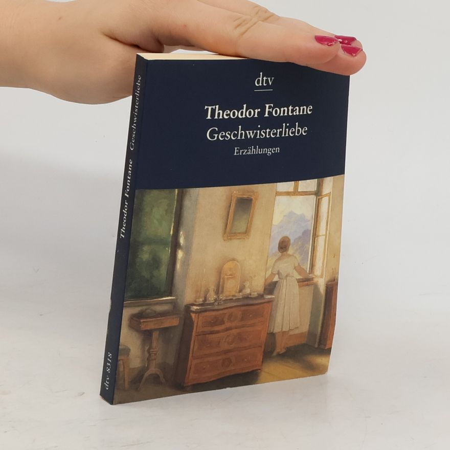 Theodor Fontane Geschwisterliebe