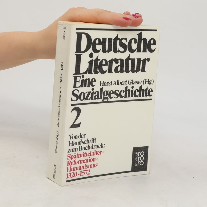 Horst Albert Glaser Deutsche Literatur 2. 1320-1572