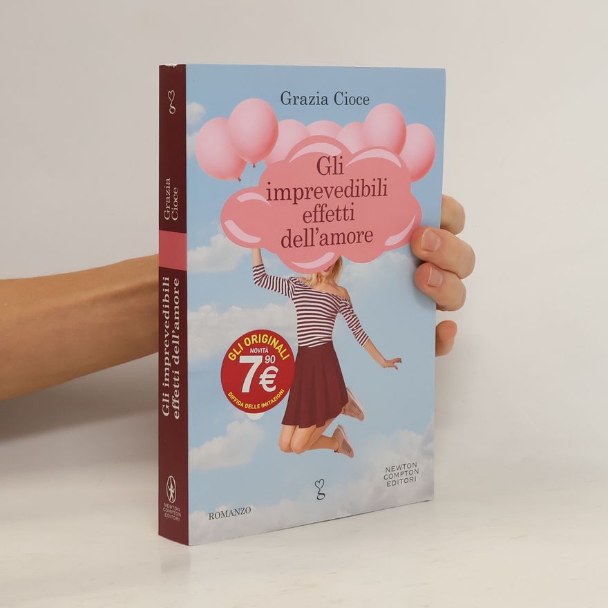 Grazia Cioce Imprevedibili effetti amore