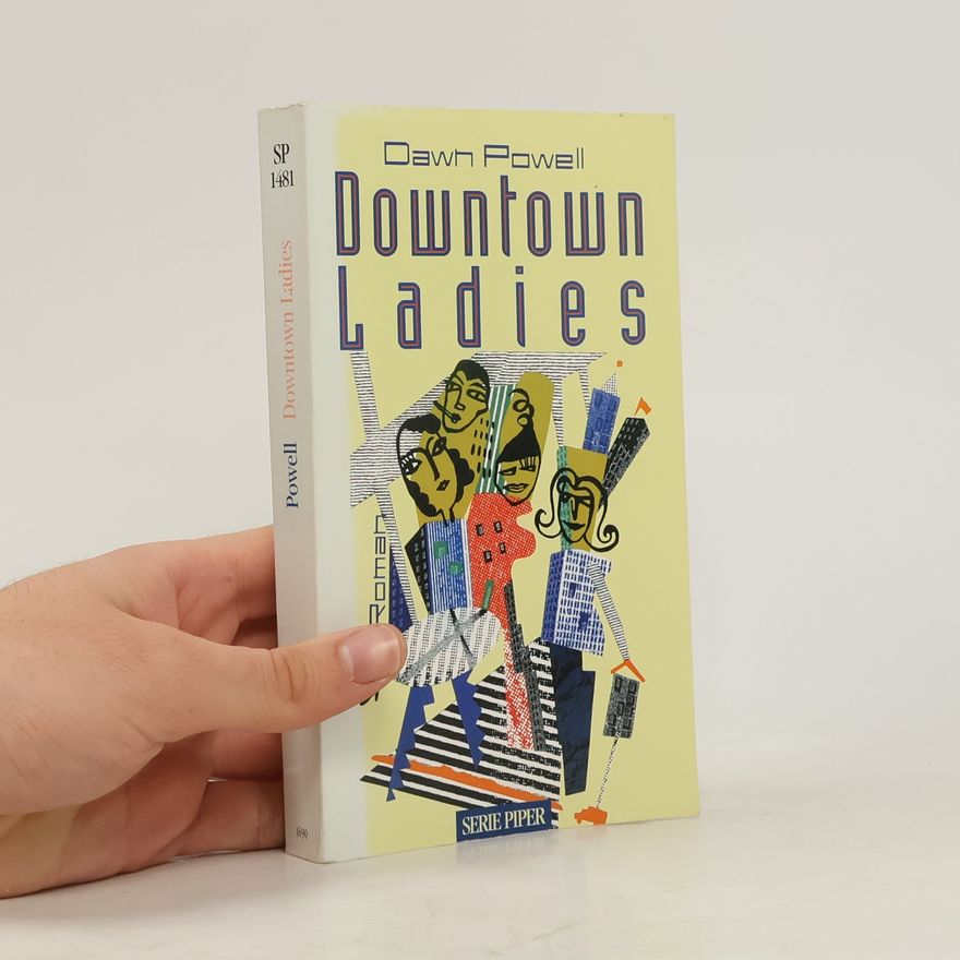 Dawn Powell Downtown Ladies